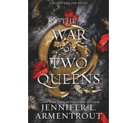 The War of Two Queens (Blood And Ash)
