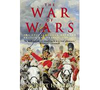 The War of Wars: The Epic Struggle Between Britain and France: 1789-1815