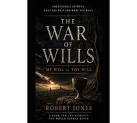 The War of Wills: My Will vs. Thy Will