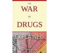 The War on Drugs Explained