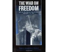 The War on Freedom: How and Why America Was Attacked September 11, 2001