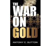 The War on Gold