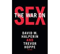 The War on Sex
