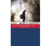 The 'War on Terror' and American Film: 9/11 Frames Per Second (Traditions in American Cinema)