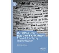 The ‘War on Terror’, State Crime & Radicalization : A Constitutive Theory of Radicalization