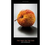 The War on the Old (Provocations)