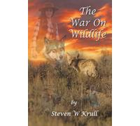 The War On Wildlife (Wildlife Novels)