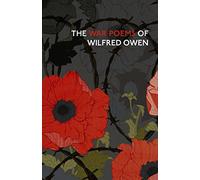 The War Poems Of Wilfred Owen