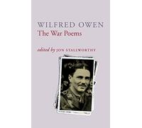 The War Poems Of Wilfred Owen: Written by Wilfred Owen, 1994 Edition, Publisher: Chatto & Windus [Paperback]
