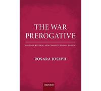 The War Prerogative: History, Reform, and Constitutional Design