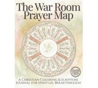 The War Room Prayer Map: A Christian Coloring & Scripture Journal for Spiritual Breakthrough