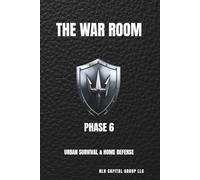 The War Room: Urban Survival & Home Defense Protocols: 6 (The Sovereign Series)