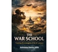 THE WAR SCHOOL: Training the strategists of the 21st century