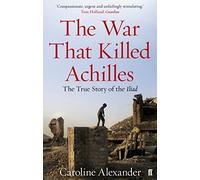 The War That Killed Achilles