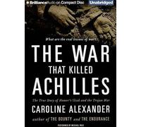 [(The War That Killed Achilles: The True Story of Homer's Iliad and the Trojan War)] [Author: Caroline Alexander] published on (October, 2009)