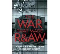 The War That Made R&AW