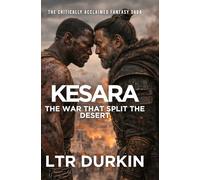 The War That Split The Desert: A War for the Island Against the Empire That Came With Fire (Kesara)