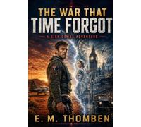 The War That Time Forgot: A Dirk Dumas Adventure,