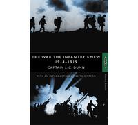 The War The Infantry Knew : 1914-1919