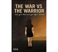 The War vs The Warrior: some girls bleed. some girls fight. I did both