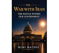 The War With Iran: The Battle Within Our Government