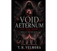 The War Womb: A Grimdark Military Science Fantasy of Cosmic Horror and Divine Evolution (Void Aeternum - The Iron Sutra)