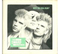 THE WARD BROTHERS - Why Do You Run?