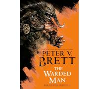 The Warded Man: Book One of The Demon Cycle