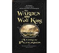 The Warden and the Wolf King (Wingfeather Saga)