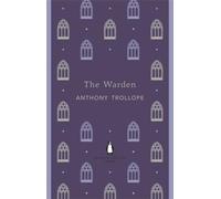 The Warden: Anthony Trollope (The Penguin English Library)