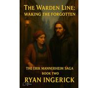 The Warden Line: Waking the Forgotten: 2 (The Erik Mannerheim Saga)