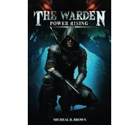 The Warden: Power Rising: 2 (The Warden: Hunting Darkness)
