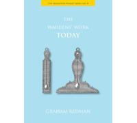 The Warden's Work Today: With Notes for the Master Elect (Emulation Pocket)