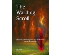 The Warding Scroll: Of Furies, Their Negation and Meditations on life in Diakrisis (The Diakrisian Path (Diakrisis For the Average Person))