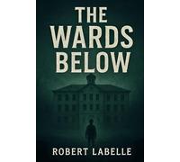 The Wards Below (The Anomaly Research Group)