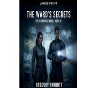The Ward's Secrets: 2 (The Chronos Ward)