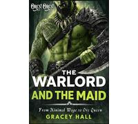 The Warlord and The Maid: From Minimal Wage to Orc Queen (Orcs! Orcs!)
