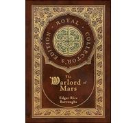 The Warlord of Mars (Royal Collector's Edition) (Case Laminate Hardcover with Jacket)