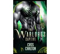 The Warlord’s Captive: A Sci Fi Alien Romance (Alien Warlord Brides)