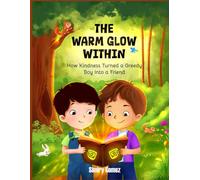 The Warm Glow Within: How Kindness Turned a Greedy Boy Into a Friend