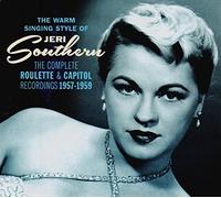 The Warm Singing Style Of Jeri Southern. The Complete Roulette & Capitol Recordings 1957-1959 by Jeri Southern