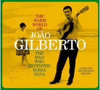 The Warm World of Joao Gilberto, the Man Who Invented Bossa Nova. Complete Recordings 1958-1961 (Chega de Saudade / Joao Gilberto / O Amor, O Sorriso E A Flor) by Joao Gilberto (2012-05-29)