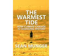 The Warmest Tide: How Climate Change is Changing History