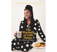 The Warmth of Little Things: A Memoir of Gratitude