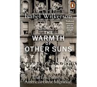 The Warmth of Other Suns: The Epic Story of America's Great Migration