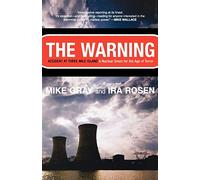 The Warning - Accident at Three Mile Island, A Nuclear Omen for the Age of Terror