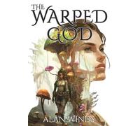 The Warped God: A Dark Epic Fantasy (Warped Gods Book 1 English Edition)