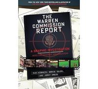 The Warren Commission Report: A Graphic Investigation into the Kennedy Assassination