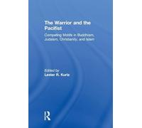 The Warrior and the Pacifist: Competing Motifs in Buddhism, Judaism, Christianity, and Islam