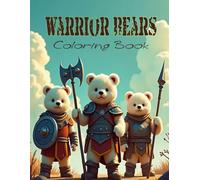 The Warrior Bears Coloring Book: Adorable Teddy Bear Vikings, Gladiators, Soldiers, and more. (The Dare to Dream Collection)